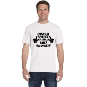 Ovako izgleda najbolji muž na svijetu majica