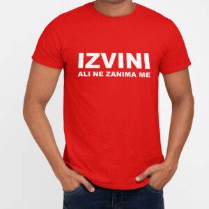 Izvini ali ne zanima me MAJICA