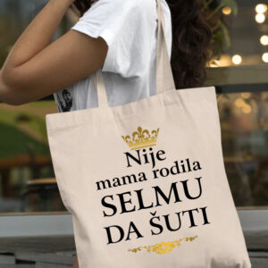 Nije mama rodila Selmu da šuti