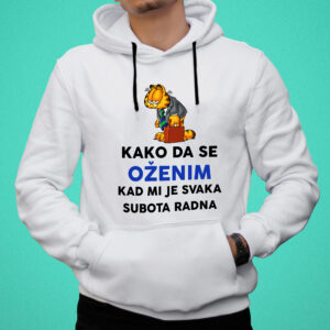 Kako da se oženim kad mi je svaka subota radna dukserica