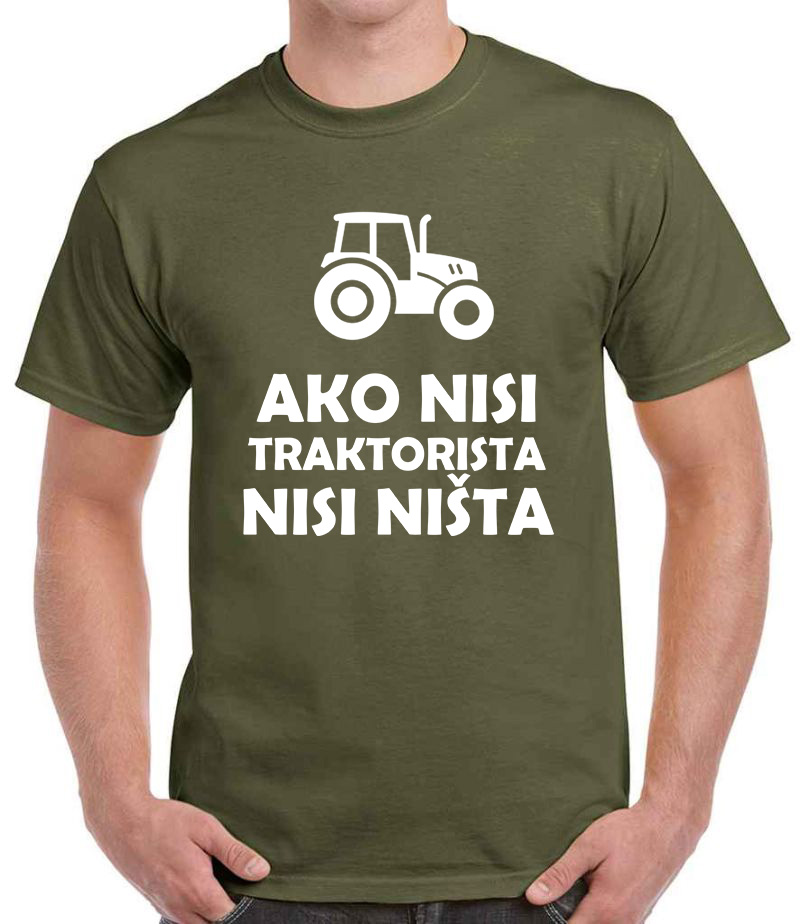 Ako nisi traktorista nisi ništa majica